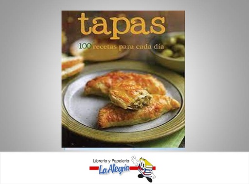 [9781445469195] TAPAS 100 RECETAS PARA CADA DIA  TEMATICA COCINA   EDITORIAL PARRAGON BOOKS
