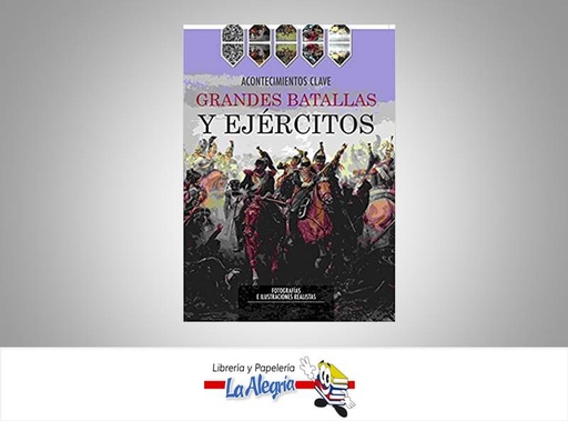 [9781472355911] GRANDES BATALLAS Y EJERCITOS TEMATICA CUENTO INFANTIL AUTOR PARRAGON BOOKS LTD EDITORIAL PARRAGON BOOKS LTD