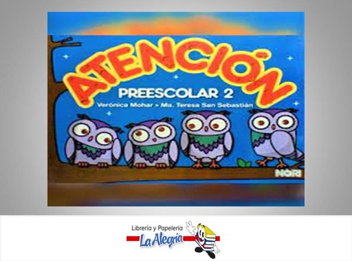 [9786070501333] ATENCION PREESCOLAR 2  TEMATICA ATENCION AUTOR MOHAR VERONICA EDITORIAL NORIEGA EDITORES