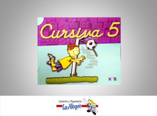 [9786070501951] CURSIVA5  TEMATICA EDUCACION AUTOR NORI EDITORIAL NORIEGA EDITORES
