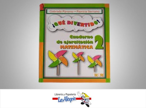 [9786070502125] QUE DIVERTIDO MATEMATICA 2 CUAD. DE EJER  TEMATICA MATEMATICAS AUTOR PARAMO GABRIELA EDITORIAL NORIEGA EDITORES