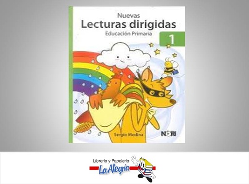 [9786070504938] NUEVAS LECTURAS DIRIGIDAS 1  TEMATICA LECTURA AUTOR MEDINA SERGIO EDITORIAL NORIEGA EDITORES