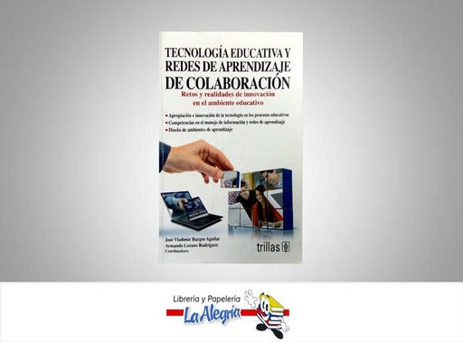 [9786071704566] TECNOLOGIA EDUCATIVA Y REDES APRENDIZAJE  TEMATICA TECNOLOGIA AUTOR BURGOS A. JOSE V. EDITORIAL TRILLAS