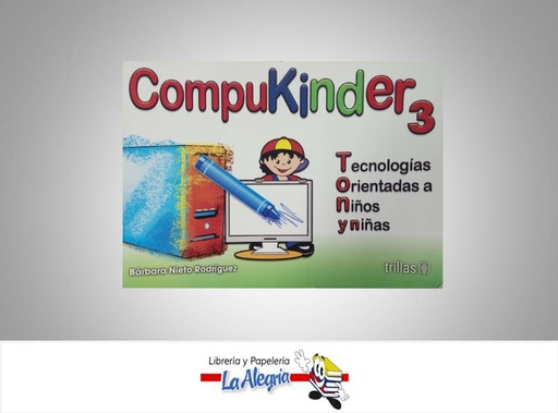 [9786071706461] COMPUKIMDER 3  TEMATICA COMPUTACION AUTOR BARBARA NIETO RODRIGUEZ EDITORIAL TRILLAS