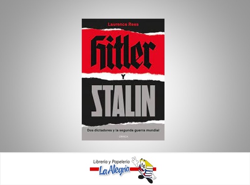 [9786280001289] HITLER Y STALIN DOS DICTADORES Y LA SEGUNDA GUERRA MUNDIAL TEMATICA BIOGRAFIAS AUTOR LAURENCE REES EDITORIAL CRITICA