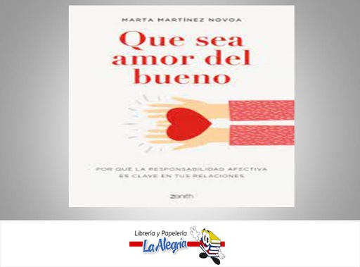 [9786280003818] QUE SEA AMOR DEL BUENO  TEMATICA AUTOAYUDA AUTOR MARTA MARTINEZ NOVOA  