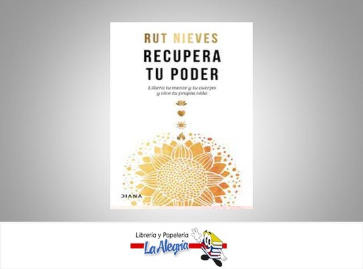 [9786287570139] RECUPERA TU PODER  TEMATICA LIBROS DE AUTOAYUDA AUTOR RUT NIEVES EDITORIAL DIANA