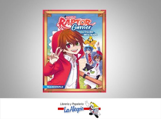 [9786287583047] ESCUELA RAPTORGAMER EL FELINO INFILTRADO  TEMATICA CUENTO INFANTIL AUTOR TEAM COMPAS EDITORIAL MR