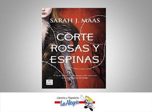 [9788408178699] UNA CORTE DE ROSAS Y ESPINAS  TEMATICA NOVELA CONTEMPORANEA AUTOR SARAH J. MAAS EDITORIAL PLANETA