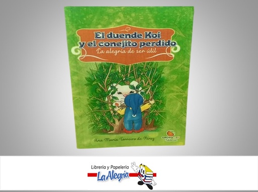 [9788412498981] EL DUENDE KOI Y EL CONEJITO PERDIDO TEMATICA CUENTO ESCOLAR AUTOR ANA TORREIRO