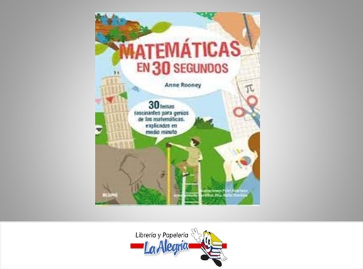 [9788417254131] MATEMATICAS EN 30 SEGUNDOS  TEMATICA INFANTIL AUTOR ANNE ROONEY EDITORIAL KATIE STECLES