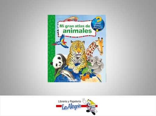 [9788417254391] MI GRAN ATLAS DE ANIMALES  TEMATICA INFANTIL AUTOR ANDREA ERNE EDITORIAL CRISTINA RODRIGUEZ FISHER
