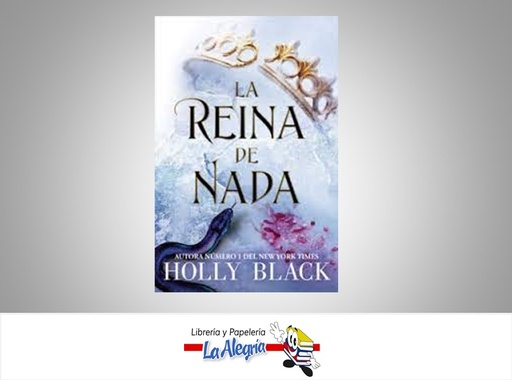 [9788417390631] LA REINA DE NADA  TEMATICA NOVELA JUVENIL AUTOR HOLLY BLACK  