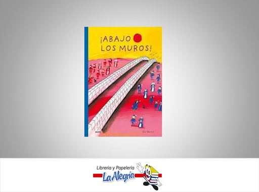 [9788417492472] ABAJO LOS MUROS TEMATICA CUENTOS AUTOR ERIC BATTUT EDITORIAL BLUME