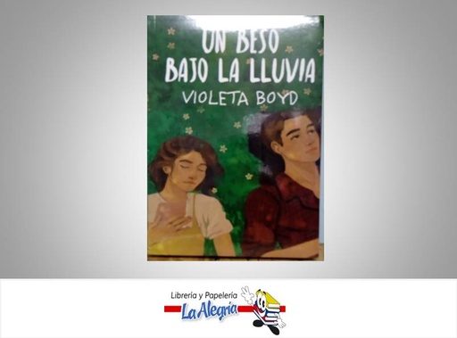 [9788417589554] UN BESO BAJO LA LLUVIA  TEMATICA NOVELA DE ROMANCE AUTOR VIOLETA BOYD EDITORIAL PAIDOS