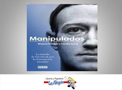[9788417636777] MANIPULADOS  TEMATICA INVESTIGACION AUTOR SHEERA FRENKEL/C. KANG EDITORIAL RANDON HOUSE GRUPO EDITOR