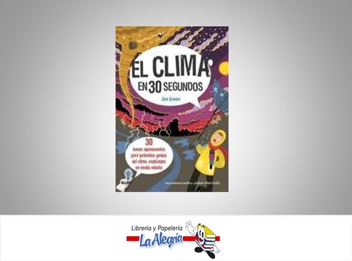 [9788417757694] EL CLIMA EN 30 SEGUNDOS TEMATICA INFANTIL AUTOR JEN GREEN MARCA EDITORIAL ADAM SCAIFE