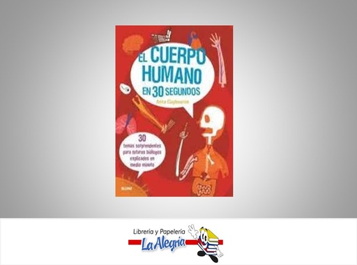 [9788417757724] EL CUERPO HUMANO EN 30 SEGUNDOS TEMATICA INFANTIL AUTOR ANNA CLAYBOURNE EDITORIAL WESLEY ROBIN