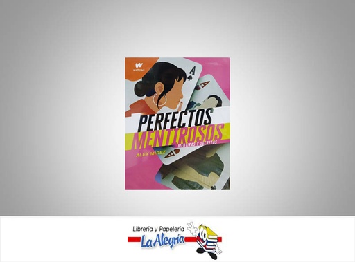 [9788418057618] PERFECTOS MENTIROSOS 1 MENTIRAS Y SECRET  TEMATICA NOVELA DE ACCION Y MISTERIO AUTOR ALEX MIREZ EDITORIAL MONTENA