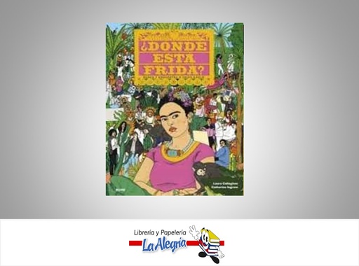 [9788418075360] DONDE ESTA FRIDA? TEMATICA BIOGRAFIA AUTOR LAURA CALLAGHAN/C.INGRAM EDITORIAL CRISTINA RODRIGUEZ FISHER