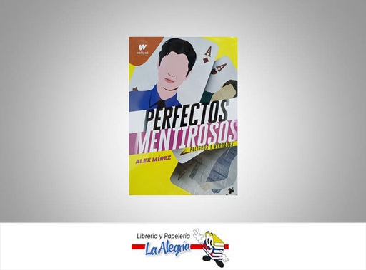 [9788418318351] PERFECTOS MENTIROSOS 2 PELIGROS Y VERDAD  TEMATICA NOVELA DE ACCION Y SUSPENSO AUTOR ALEX MIREZ EDITORIAL MONTENA