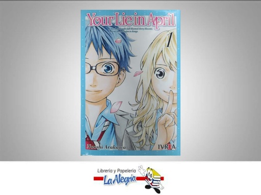 [9788418562617] YOUR KINE IN APRIL  TEMATICA MANGA AUTOR NAOSHI ARAKAWA EDITORIAL IVREA