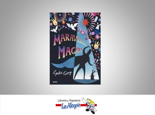 [9788418725081] MARAVILLOSOS MAGOS  TEMATICA INFANTIL AUTOR LYDIA CORRY EDITORIAL BLUME