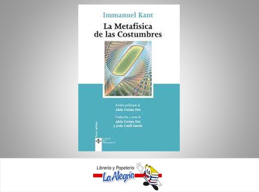 [9788418970092] LA METAFISICA DE LAS COSTUMBRES  TEMATICA ENSAYO AUTOR INMANUEL KANT EDITORIAL TECNOS