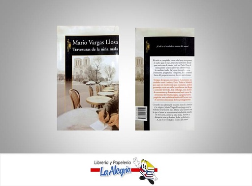 [9788420469959] TRAVESURAS DE LA NINA MALA  TEMATICA NOVELA AUTOR VARGAS LLOSA, MARIO EDITORIAL ALFAGUARA