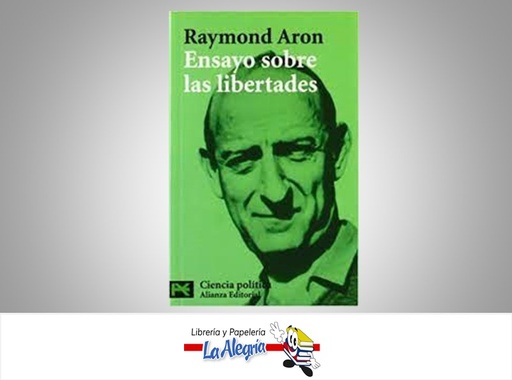 [9788420660868] ENSAYO SOBRE LAS LIBERTADES  TEMATICA POLITICA AUTOR RAYMOND ARON EDITORIAL ALIANZA EDITORIAL
