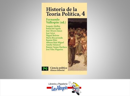 [9788420673073] HISTORIA DE LA TEORIA POLITICA 4  TEMATICA HISTORIA AUTOR FERNANDO VALLESPIN EDITORIAL ALIANZA EDITORIAL