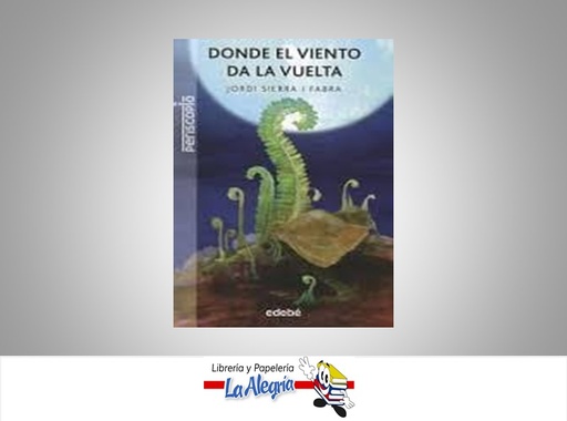 [9788423675302] DONDE EL VIENTO DA LA VUELTA TEMATICA NOVELA AUTOR JORDI SIERRA EDITORIAL EDEBE