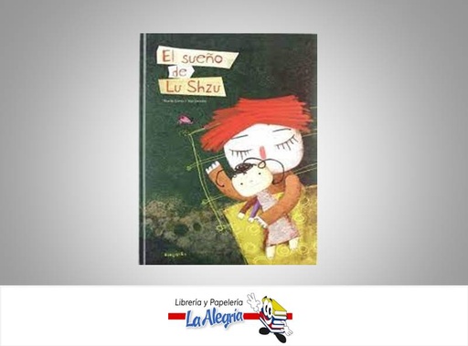 [9788426381774] EL SUEÑO DE LU SHZU TEMATICA CUENTO AUTOR RICARDO GOMEZ/TESA GONZALEZ MARCA EDELVIVES