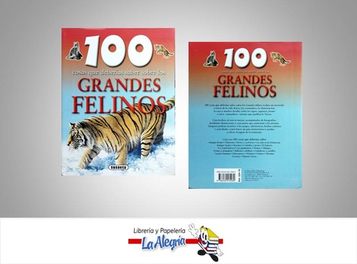 [9788430570089] 100 COSAS GRANDES FELINOS TEMATICA EDUCACION   EDITORIAL SUSAETA