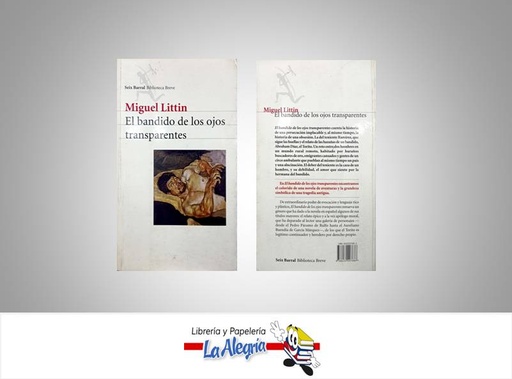 [9788432207686] EL BANDIDO DEOS OJOS TRANSPARENTES  TEMATICA NOVELA AUTOR MIGUEL LITTIN EDITORIAL SEIX BARRAL