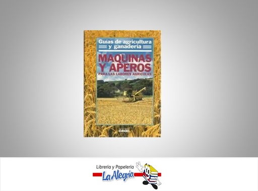 [9788432922190] MAQUINAS Y APEROS  TEMATICA AGRICULTURA AUTOR CEAC EDITORIAL CEAC