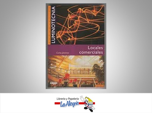 [9788432960529] LUMINOTECNIA LOCALES COMERCIALES  TEMATICA ARQUITECTURA AUTOR CARLOS JIMENEZ EDITORIAL CEAC