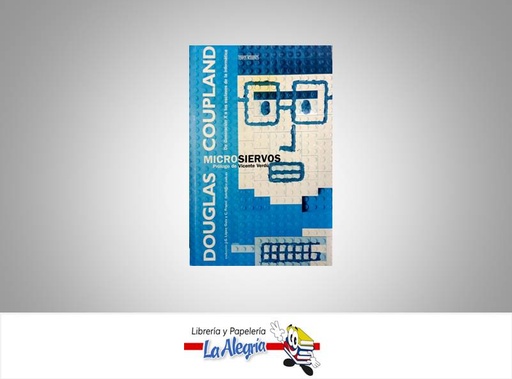 [9788440666468] MICROSIERVOS DOUGLAS COUPLAND  TEMATICA NOVELA AUTOR COUPLAND, DOUGLAS EDITORIAL EDIC B