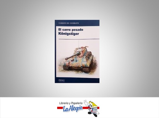 [9788447314751] EL CARRO KONIGSTIGER TEMATICA HISTORIA AUTOR BRYAN PERRET EDITORIAL OSPREY PUBLISHING