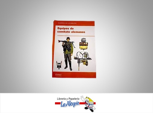 [9788447367733] EQUIPOS DE COMBATE ALEMANES  TEMATICA HISTORIA   EDITORIAL OSPREY PUBLISHING