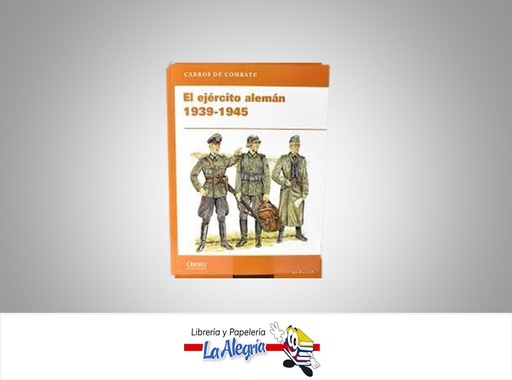 [9788447371167] EL EJERCITO ALEMAN 1939-1945  TEMATICA HISTORIA   EDITORIAL OSPREY PUBLISHING