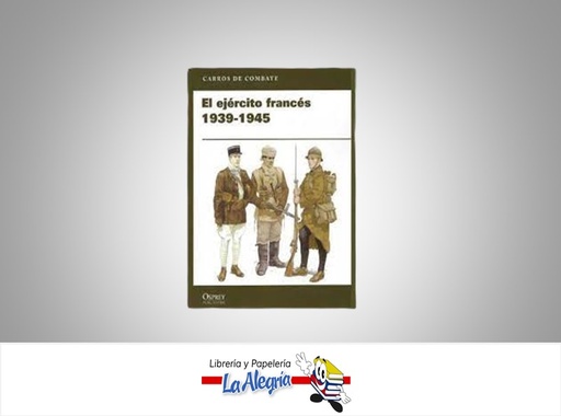 [9788447371174] EL EJERCITO FRANCES 1393-1945 II  TEMATICA HISTORIA   EDITORIAL OSPREY PUBLISHING