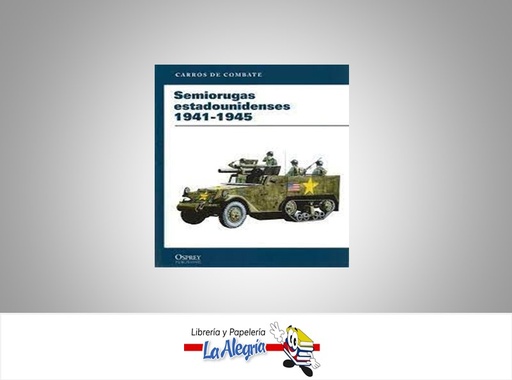 [97884473711981] SEMIORUGAS ESTADOUNIDENSES 1941-1945  TEMATICA HISTORIA EDITORIAL OSPREY PUBLISHING