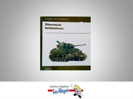 [9788447371211] SHERMAN BRITANICOS  TEMATICA HISTORIA   EDITORIAL OSPREY PUBLISHING