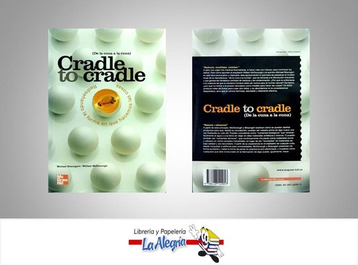 [9788448142957] CRADLE TO CRADLE  TEMATICA AUTOAYUDA AUTOR BRAUNGART MICHAEL EDITORIAL MCGRAW HILL.