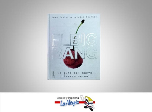 [9788449418303] EL BING BANG LA GUIA SEXUAL  TEMATICA EROTICO AUTOR TAYLOR EMMA EDITORIAL OCEANO