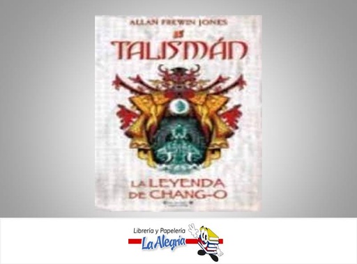 [9788466623841] LA LEYENDA DE CHANGO TALISMAN  TEMATICA FICCION AUTOR ALLAN FREWIN JONES EDITORIAL EDICIONES B
