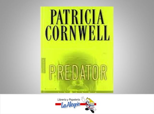 [9788466625838] PREDADOR  TEMATICA NOVELA SUSPENSO AUTOR PATRICIA CORNWELL EDITORIAL EDICIONES B