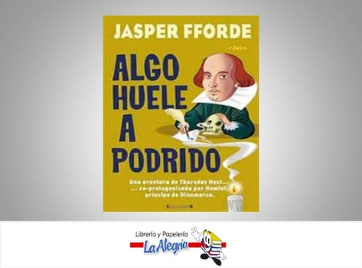 [9788466637794] ALGO HUELE A PODRIDO TEMATICA NOVELA  AUTOR JASPER FFORDE MARCA EDITORIAL EDICIONES B