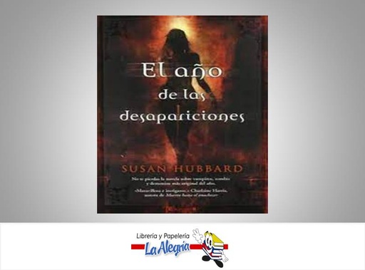 [9788466641883] EL ANO DE LAS DESAPARICIONES  TEMATICA NOVELAS AUTOR SUSAN HUBARD EDITORIAL VERGAR